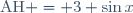 \text{AH} = 3 \sin{x}