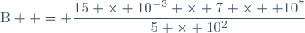 \text{B}  = \dfrac{15 \times 10^{-3} \times 7 \times  10^7}{5 \times 10^2}