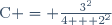 \text{C} = \frac{3^2}{4 + 2^2}