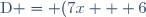 \text{D} = (7x + 6)(3x - 5) - (3x - 5) \hspace{40pt} (3x - 5)