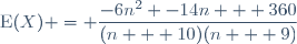 \text{E}(X) = \dfrac{-6n^2 -14n + 360}{(n + 10)(n + 9)}