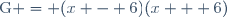 \text{G} = (x - 6)(x + 6)
