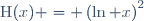 \text{H}(x) = \left(\ln x\right)^2
