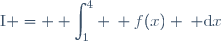 \text{I} = \displaystyle \int_1^4 \: f(x) \: \text{d}x