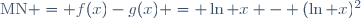 \text{MN} = f(x)-g(x) = \ln x - (\ln x)^2