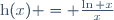 \text{h}(x) = \frac{\ln x}{x}