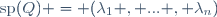 \text{sp}(Q) = (\lambda_1 , ... , \lambda_n)