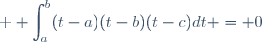 \textrm \displaystyle \int_a^b(t-a)(t-b)(t-c)dt = 0
