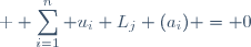 \textrm \displaystyle \sum_{i=1}^n u_i L_j (a_i) = 0