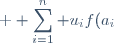 \textrm \displaystyle \sum_{i=1}^n u_if(a_i) = O^*