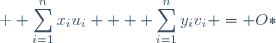 \textrm \displaystyle \sum_{i=1}^nx_iu_i + \displaystyle \sum_{i=1}^ny_iv_i = O*