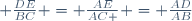 \textstyle \frac{DE}{BC} = \frac{AE}{AC } = \frac{AD}{AB}