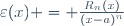 \varepsilon(x) = \frac{R_n(x)}{(x-a)^n}