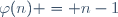 \varphi(n) = n-1\,