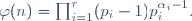 \varphi(n)=\prod_{i=1}^r(p_i-1)p_i^{\alpha_i-1}.