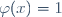 \varphi(x)=1\,