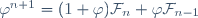 \varphi^{n+1}=(1+\varphi)\mathcal{F}_n+\varphi\mathcal{F}_{n-1}