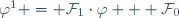 \varphi^1 = \mathcal{F}_1{}\cdot{}\varphi + \mathcal{F}_0