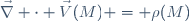 \vec{\nabla} \cdot \vec{V}(M) = \rho(M)