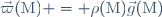 \vec{\varpi}(\mathrm{M}) = \rho(\mathrm{M})\vec{g}(\mathrm{M})