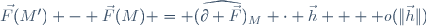 \vec{F(}M') - \vec{F}(M) = (\widehat{\partial \vec{F}})_M \cdot \vec{h}  + o(\|\vec{h}\|)