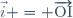 \vec{i} = \overrightarrow{\text{OI}}