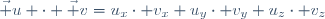 \vec u \cdot \vec v=u_x\cdot v_x+u_y\cdot v_y+u_z\cdot v_z