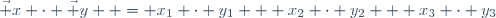 \vec x \cdot \vec y  = x_1 \cdot y_1 + x_2 \cdot y_2 + x_3 \cdot y_3
