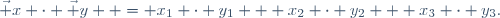 
\vec x \cdot \vec y  = x_1 \cdot y_1 + x_2 \cdot y_2 + x_3 \cdot y_3.
