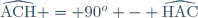 \widehat{\text{ACH}} = 90^o - \widehat{\text{HAC}}