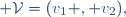{\cal V}=(v_1 , v_2),