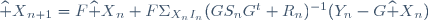 {\widehat X}_{n+1}=F{\widehat X}_n+F\Sigma_{X_nI_n}(GS_nG^t+R_n)^{-1}(Y_n-G{\widehat X}_n)