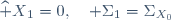 {\widehat X}_1=0,\quad \Sigma_1=\Sigma_{X_0}