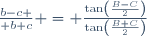{{b-c} \over {b+c}} = \frac{\tan\left(\frac{B-C}{2}\right)}{\tan\left(\frac{B+C}{2}\right)}