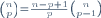 {}^{\binom{n}{p}=\frac{n-p+1}{p}\binom{n}{p-1}}
