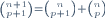 {}^{\binom{n+1}{p+1}=\binom{n}{p+1}+\binom{n}{p}}