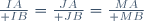 
{IA\over IB}={JA\over JB}={MA\over MB}
