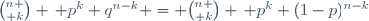 {n \choose k} \, p^k q^{n-k} = {n \choose k} \, p^k (1-p)^{n-k}