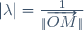|\lambda|=\frac1{\|\overrightarrow{OM}\|}