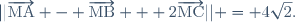 ||\overrightarrow{\text{MA}} - \overrightarrow{\text{MB}} + 2\overrightarrow{\text{MC}}|| = 4\sqrt{2}.