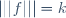 |||f|||=k