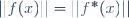 ||f(x)||=||f^*(x)||