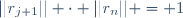 ||r_{j+1}|| \cdot ||r_n|| = 1