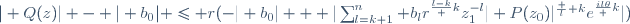 | Q(z)| - | b_0| \leq r(-| b_0| + |\sum_{l=k+1}^n b_lr^{\frac{l-k} k}z_1^{-l}| P(z_0)|^{\frac l k}e^{\frac{il\theta} k}|)