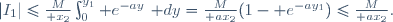 |I_1|\le{M\over x_2}\int_0^{y_1}\mathrm e^{-ay}~\mathrm dy={M\over ax_2}(1-\mathrm e^{-ay_1})\le{M\over ax_2}.