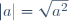 |a|=\sqrt{a^2}
