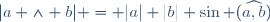 |a \wedge b| = |a| |b| \sin (\widehat{a,b})