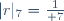 |r|_7={1\over 7}\,