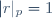 |r|_p=1\,