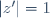 |z'|=1